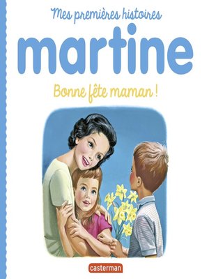 cover image of Mes premiers Martine (Tome 13) --Bonne fête maman !